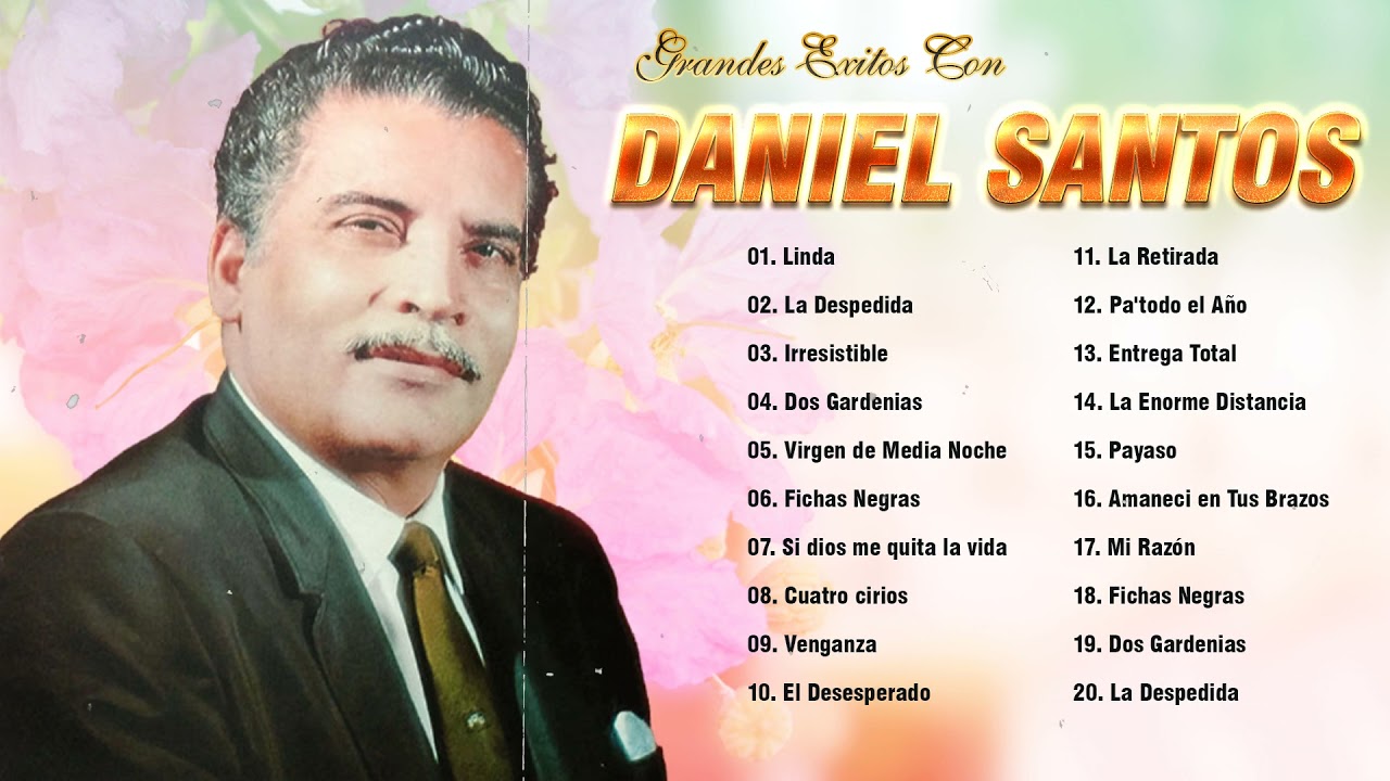 Daniel Santos Sus Mejores Boleros - Grandes Exitos De Daniel Santos - Boleros Del Recuerdo