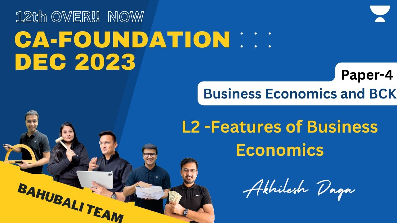 Featuers of Business Economics | Chapter 1 | CA Foundation Dec 2023 | Akhilesh Daga