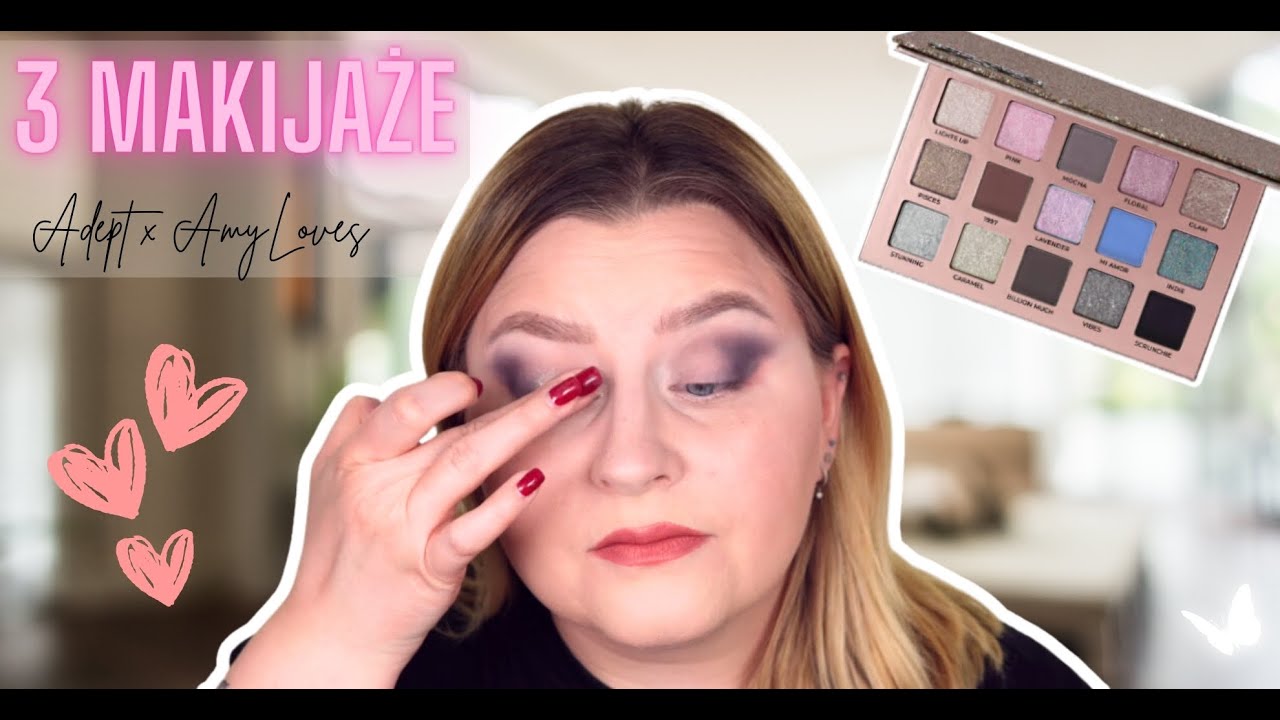 Adept x AmyLoves I 3 makijaże + swatche