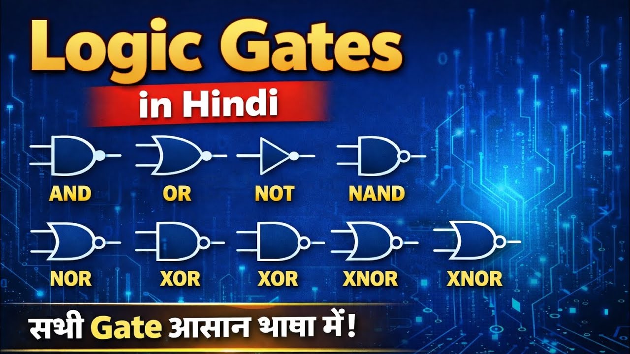 Logic Gates Full information | AND, OR, NOT, NAND, NOR, XOR, XNOR Full Explanation with Examples