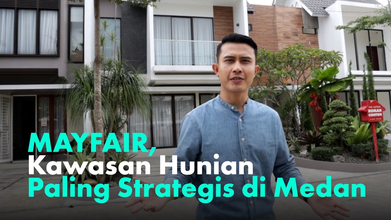 MAYFAIR Kawasan Hunian Paling Strategis Di Medan | Review Rumah Cattleya Mayfair