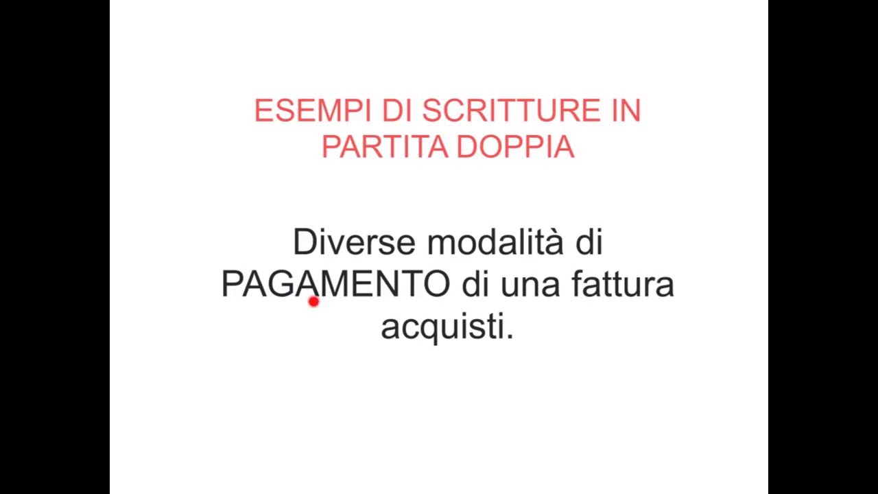 Esempi Scritture PD - 04- Modalità di pagamento di una fattura acquisti