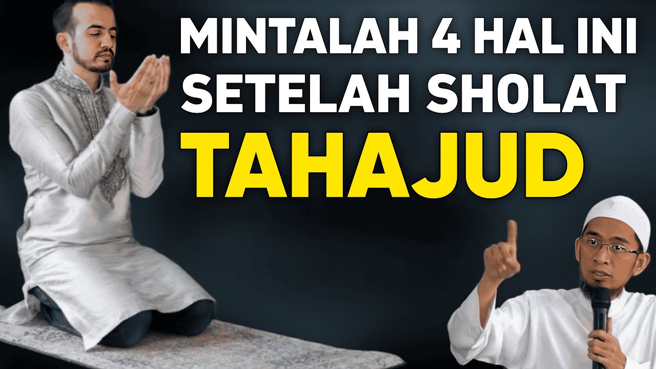 Mintalah 4 hal ini setelah sholat Tahajud