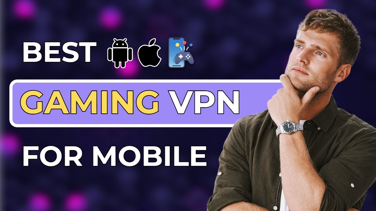 Best Gaming VPN for Mobile | Stop Lag & Play Anywhere | Android & iOS