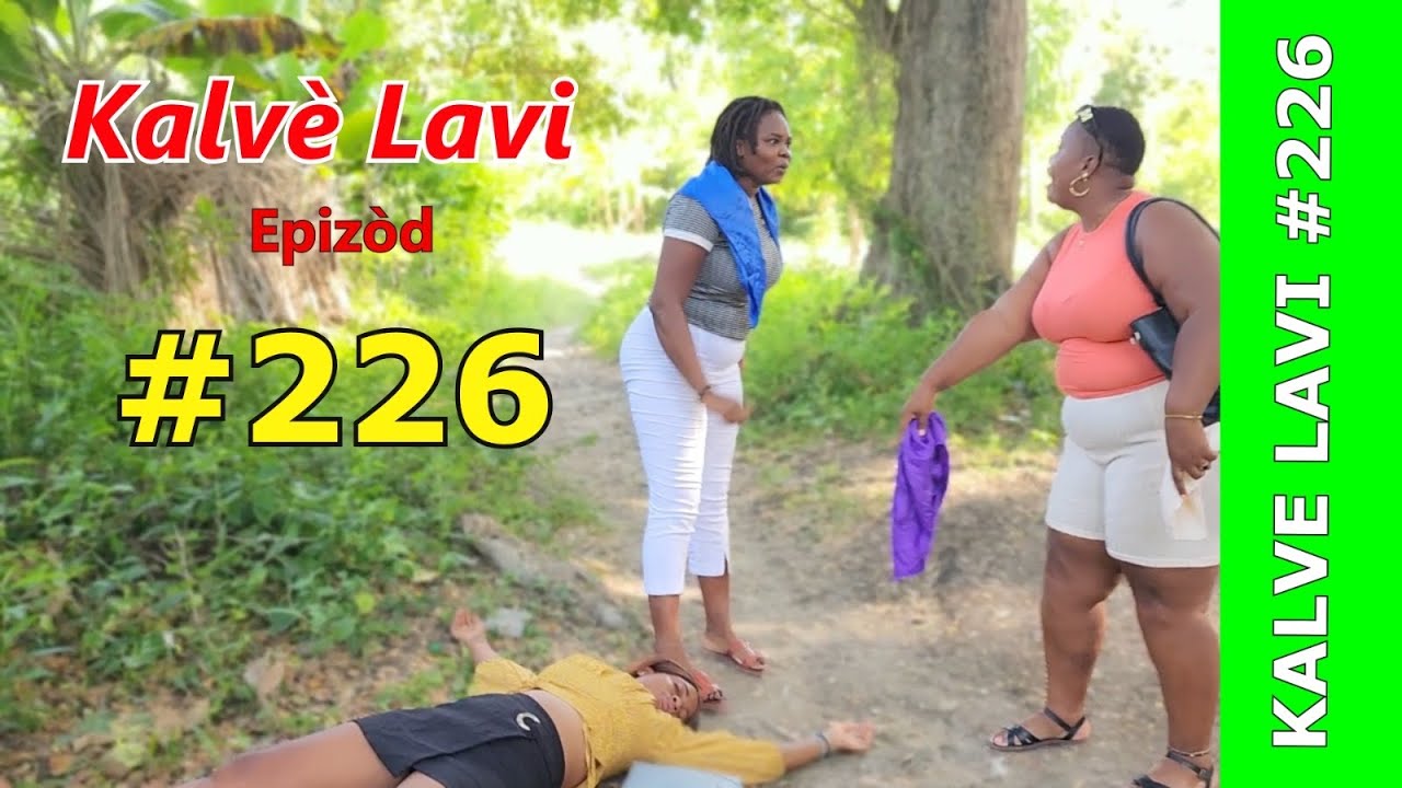 KALVÈ LAVI EPIZÒD #226