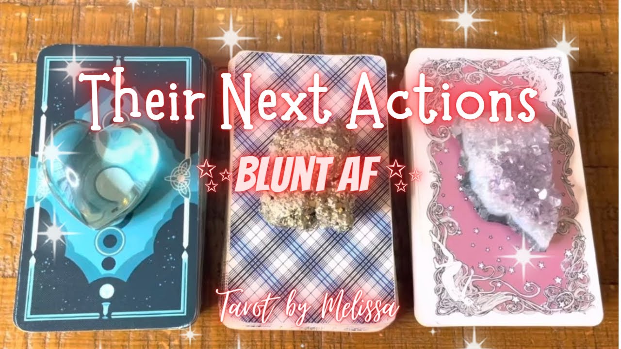 Pick-a-Card: Their Next Action ✨Blunt AF✨💀💝