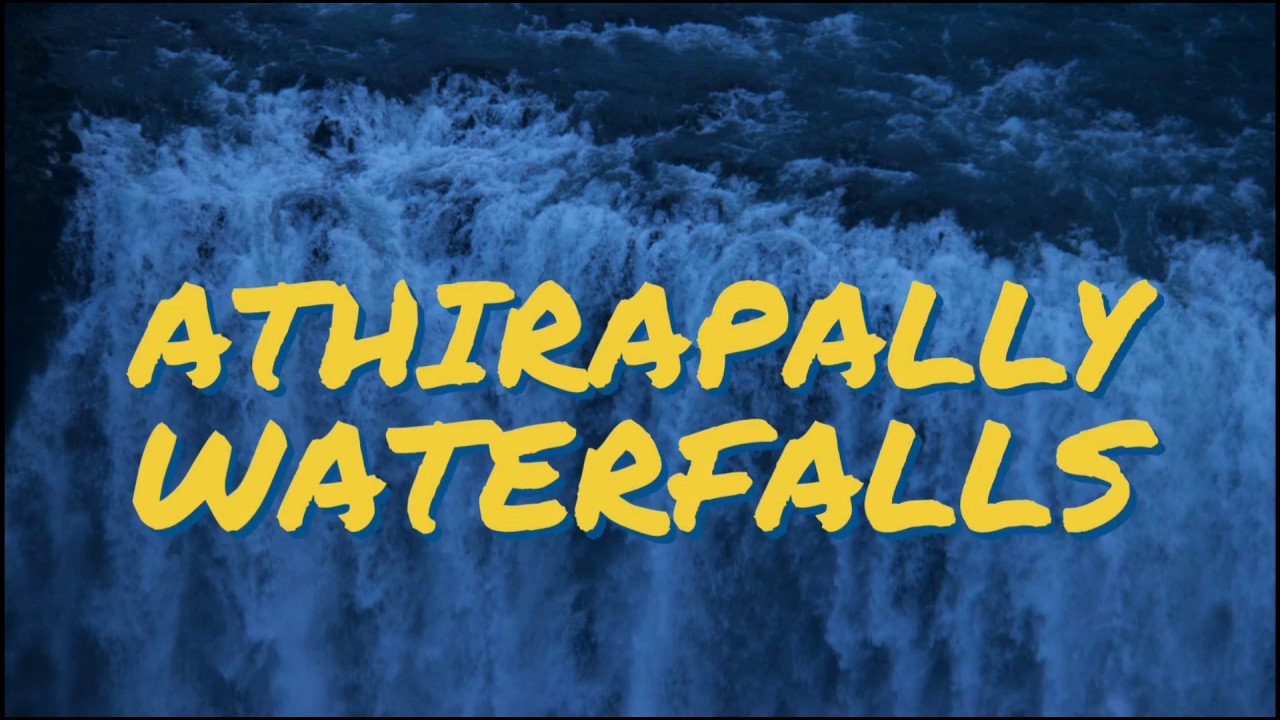 Athirapally waterfalls ||Destination guide
