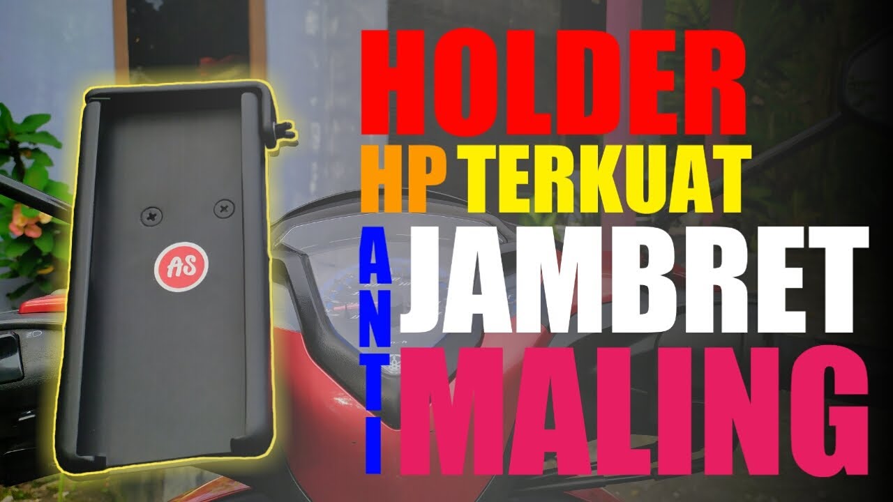 HOLDER HP TERKUAT ANTI JAMBRET ANTI MALING
