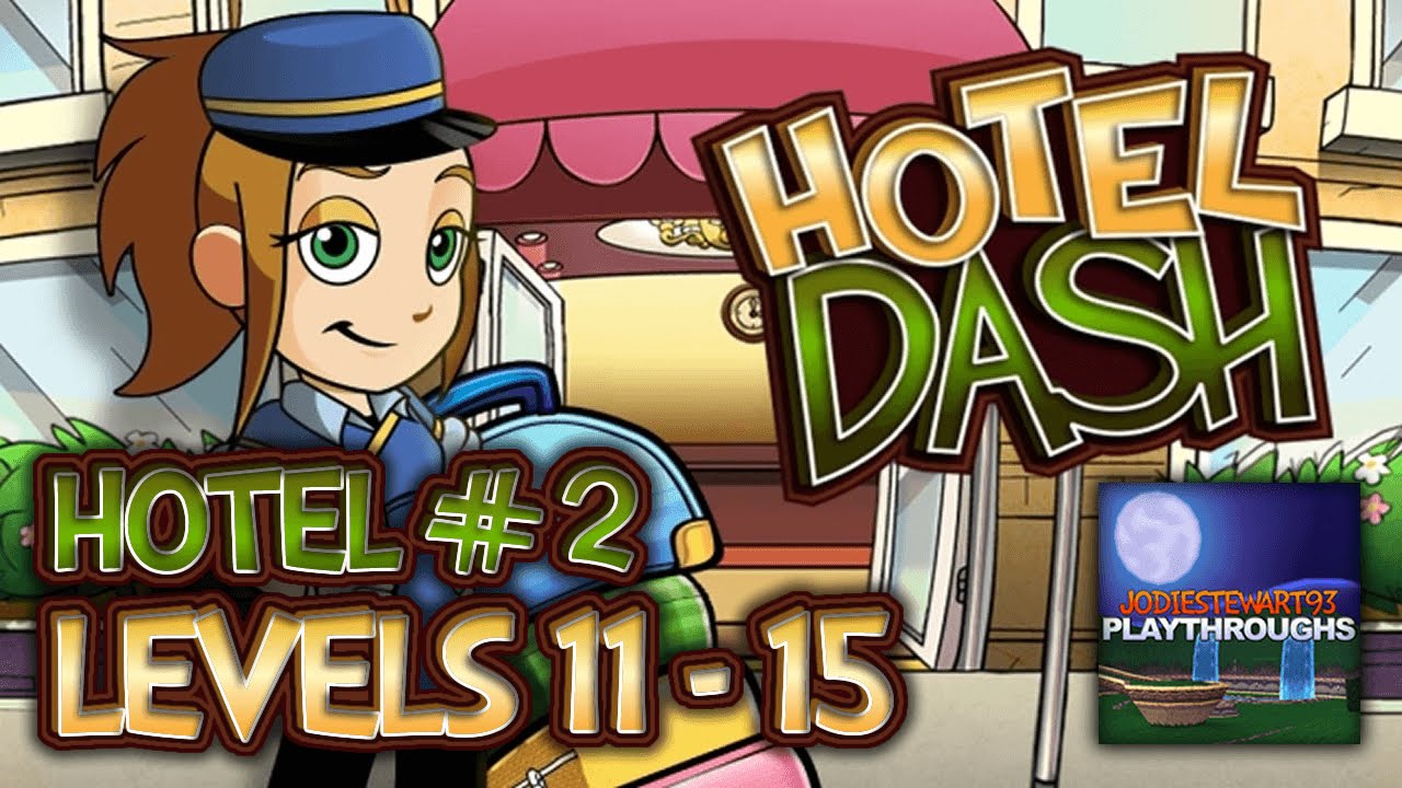 Hotel Dash 2nd hotel Levels 11 - 15