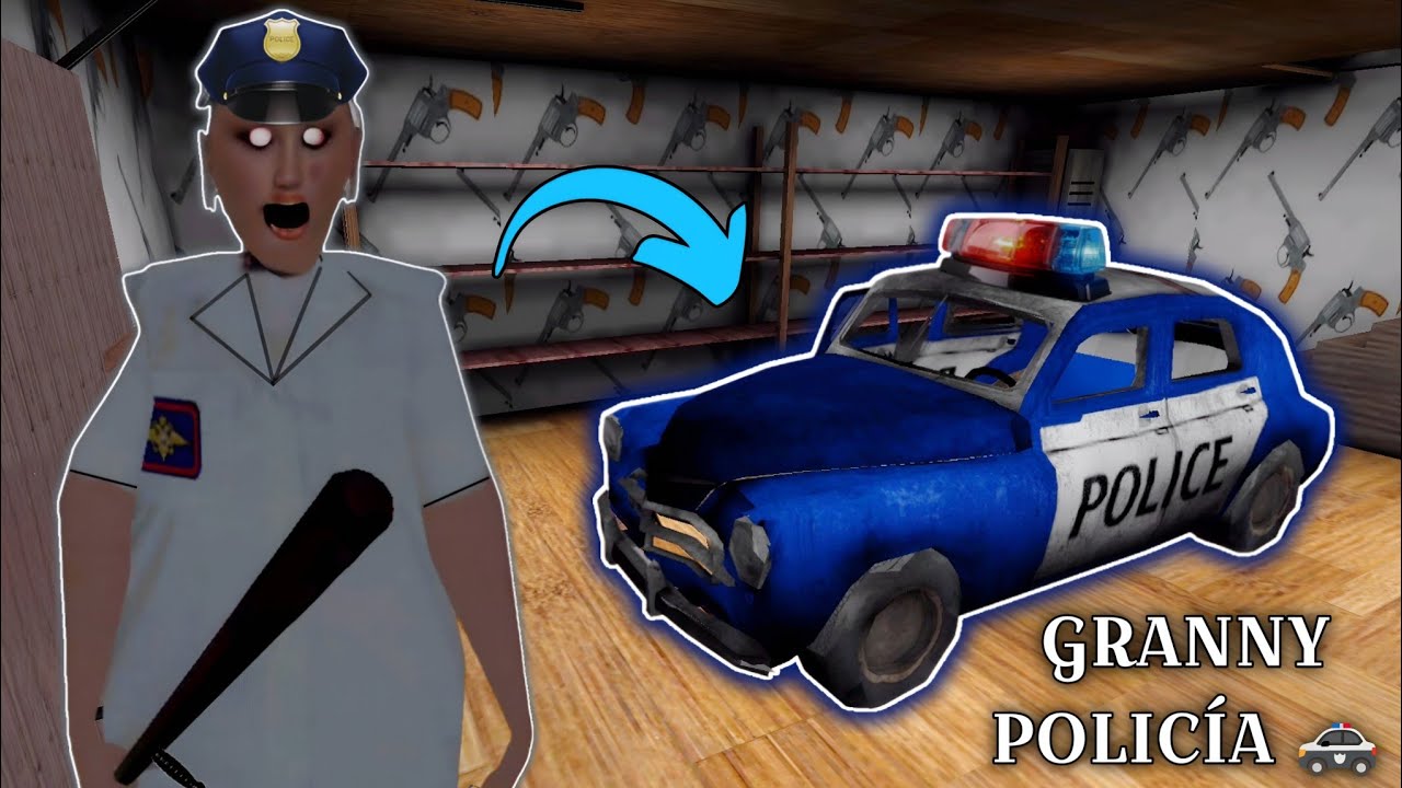 GRANNY VERSIÓN POLICIA 🚓 || MODO EXTREMO