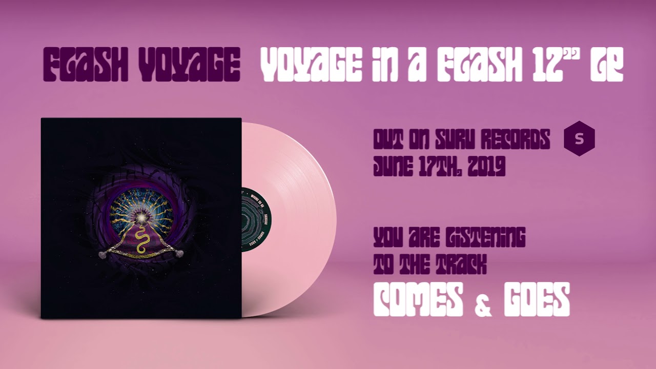 Flash Voyage ~ Comes and Goes