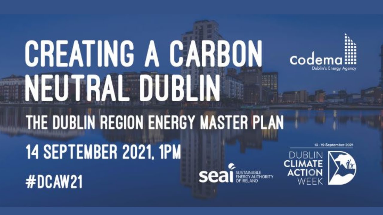 Creating a Carbon Neutral Dublin  | The Dublin Region Energy Master Plan