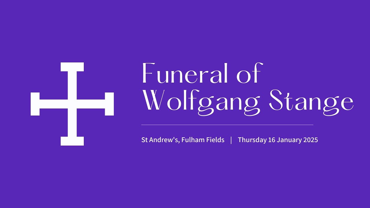 The Funeral of Wolfgang Stange | Thursday 16 January 2025 | St Andrew's, Fulham Fields