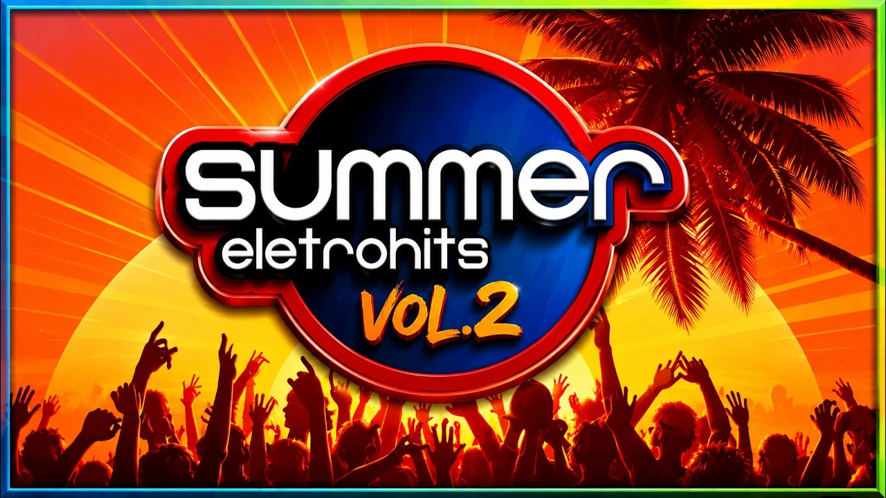 ESPECIAL - SUMMER EletroHITS! Vol. 2 | Dance ANOS 2000! Sequência MIXADA!