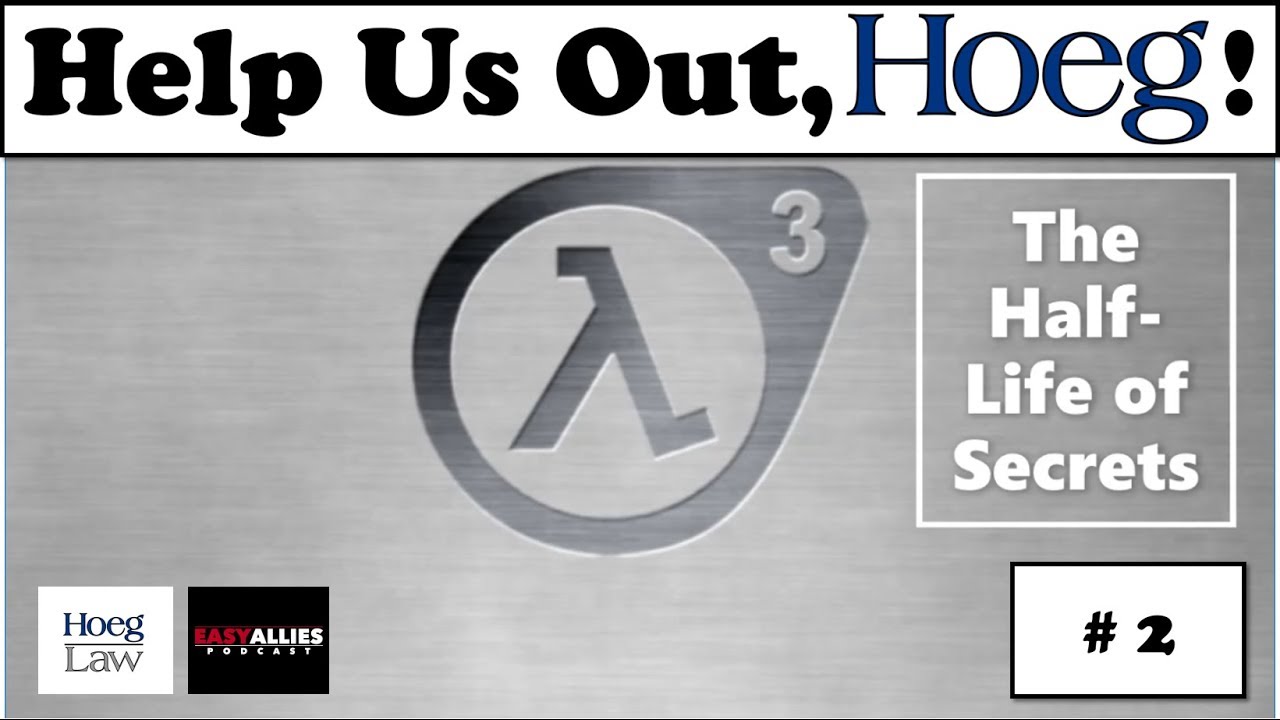 Help Us Out, Hoeg #2 - The Half-life of Secrets