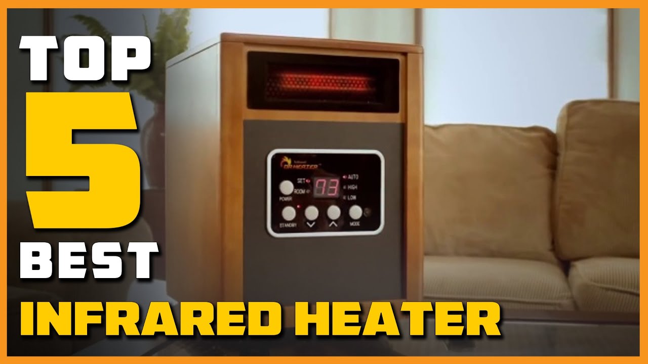 Best Infrared Heater in 2023 - Top 5 Infrared Heaters Review