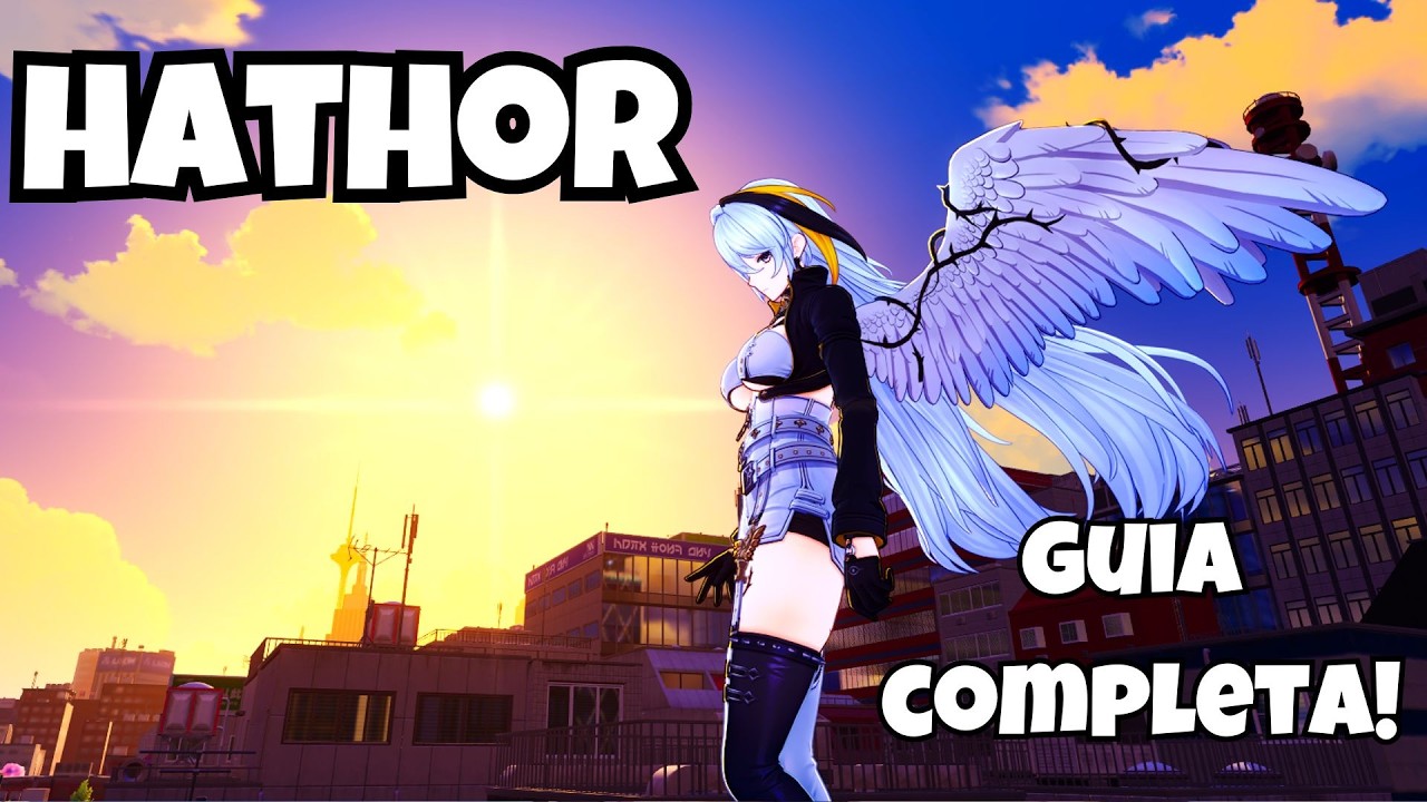 Hathor Guia completa!  [Showcase][Neverness To Everness]