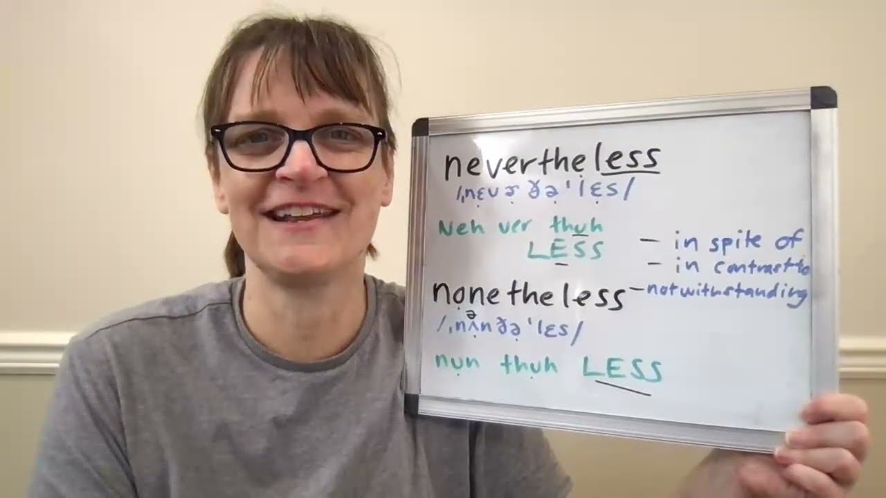 Nevertheless and Nonetheless: Meaning and Pronunciation