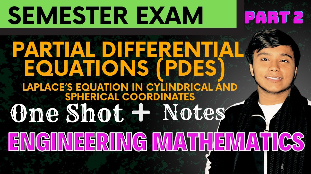 Partial Differential Equations | Laplace’s Equation in Cylindrical and Spherical Coordinates