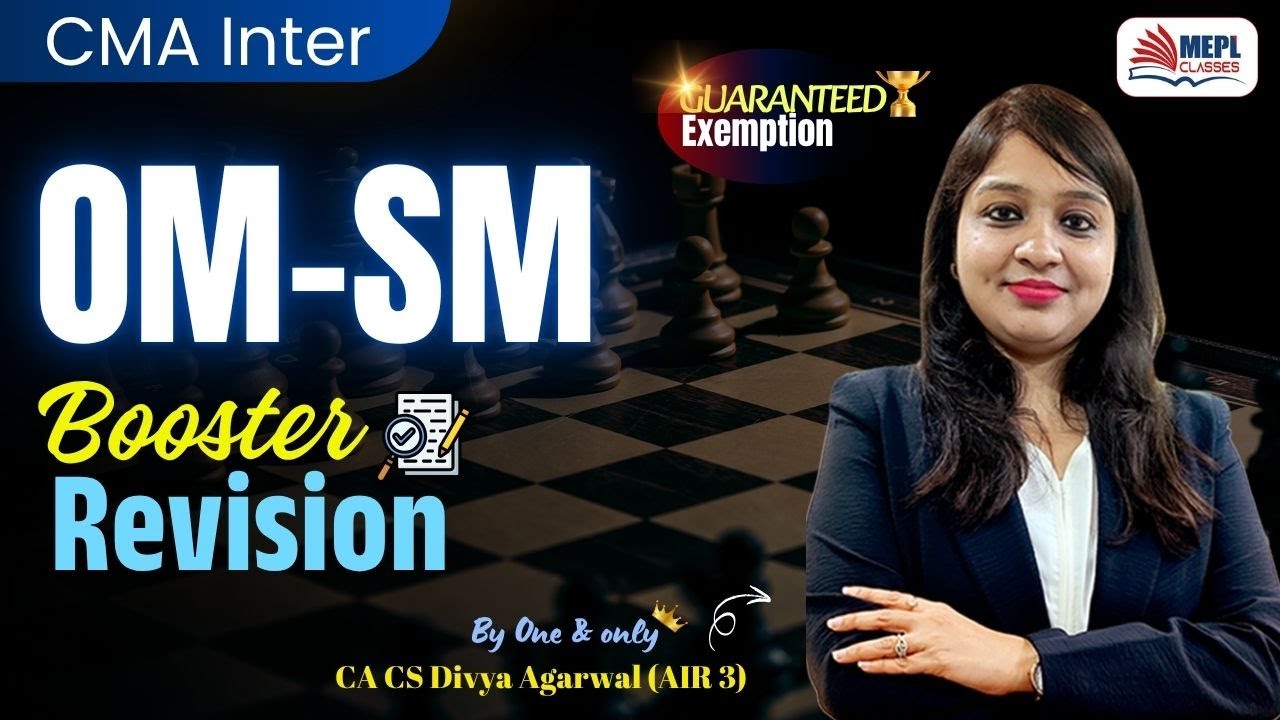 CMA Inter - OM-SM | Booster Revision💪By Divya Agarwal Mam | MEPL Classes