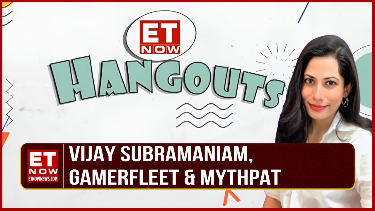 ET Now Hangouts | Influencer Marketing In India, Esports | Vijay Subramaniam, Gamerfleet & Mythpat