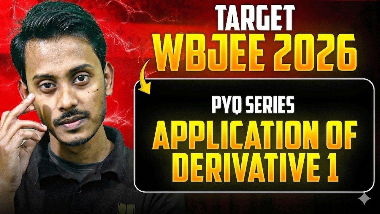 Application Of Derivative 1WBJEE PYQ Solution | WBJEE 2026 Crash Course | WBJEE BATCH | LETS IMPROVE