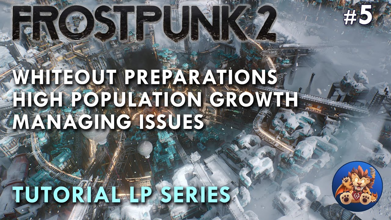 Frostpunk 2 - Whiteout Preparations - High Population Growth - Managing Issues- Tutorial LP - EP5