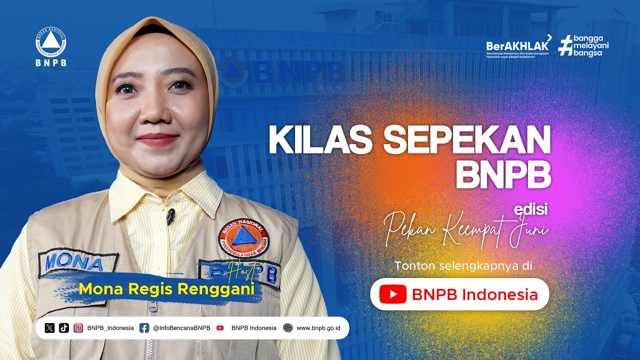 Kilas Sepekan BNPB - Pekan Keempat Juni 2025