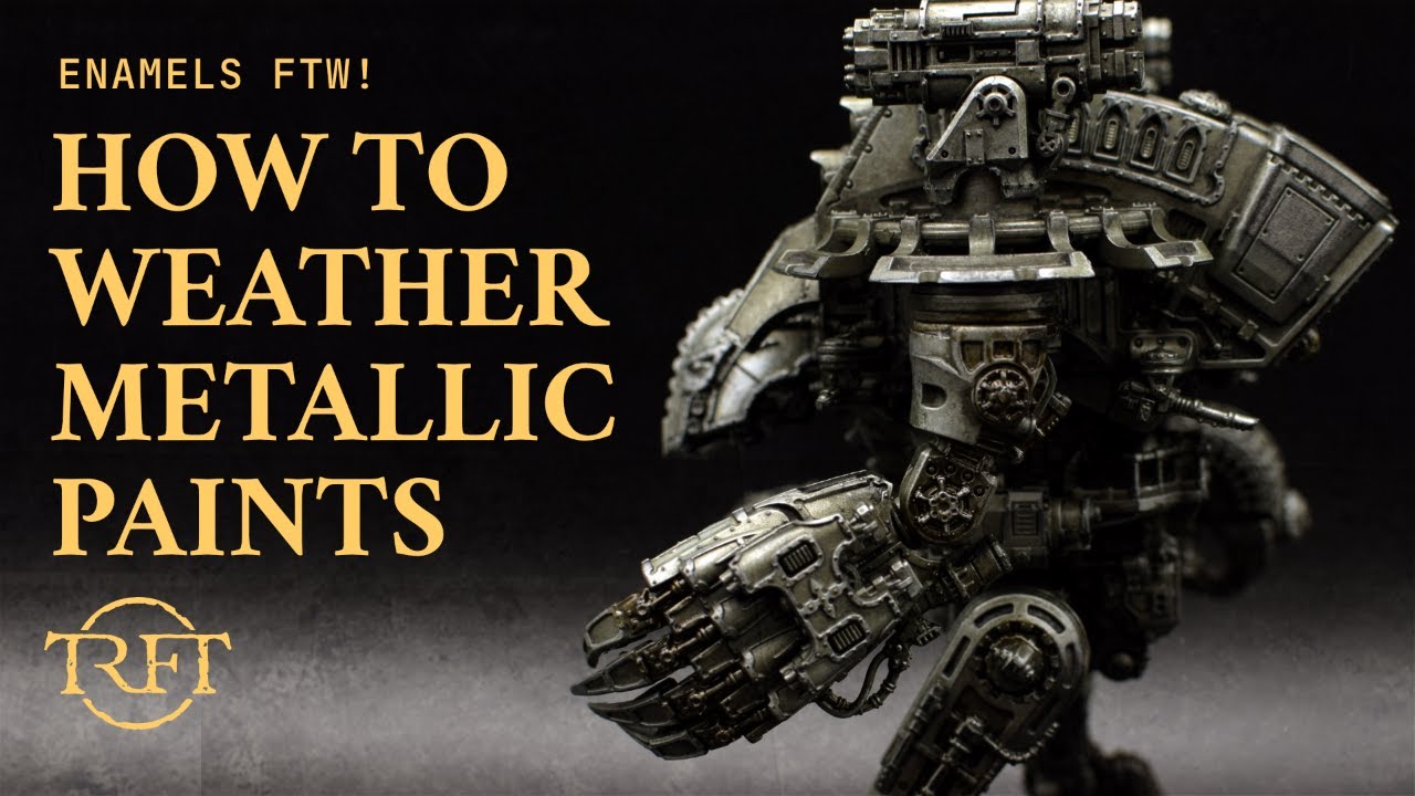 How to Weather Metallic Paints | Adeptus Titanicus Weathering Tutorial