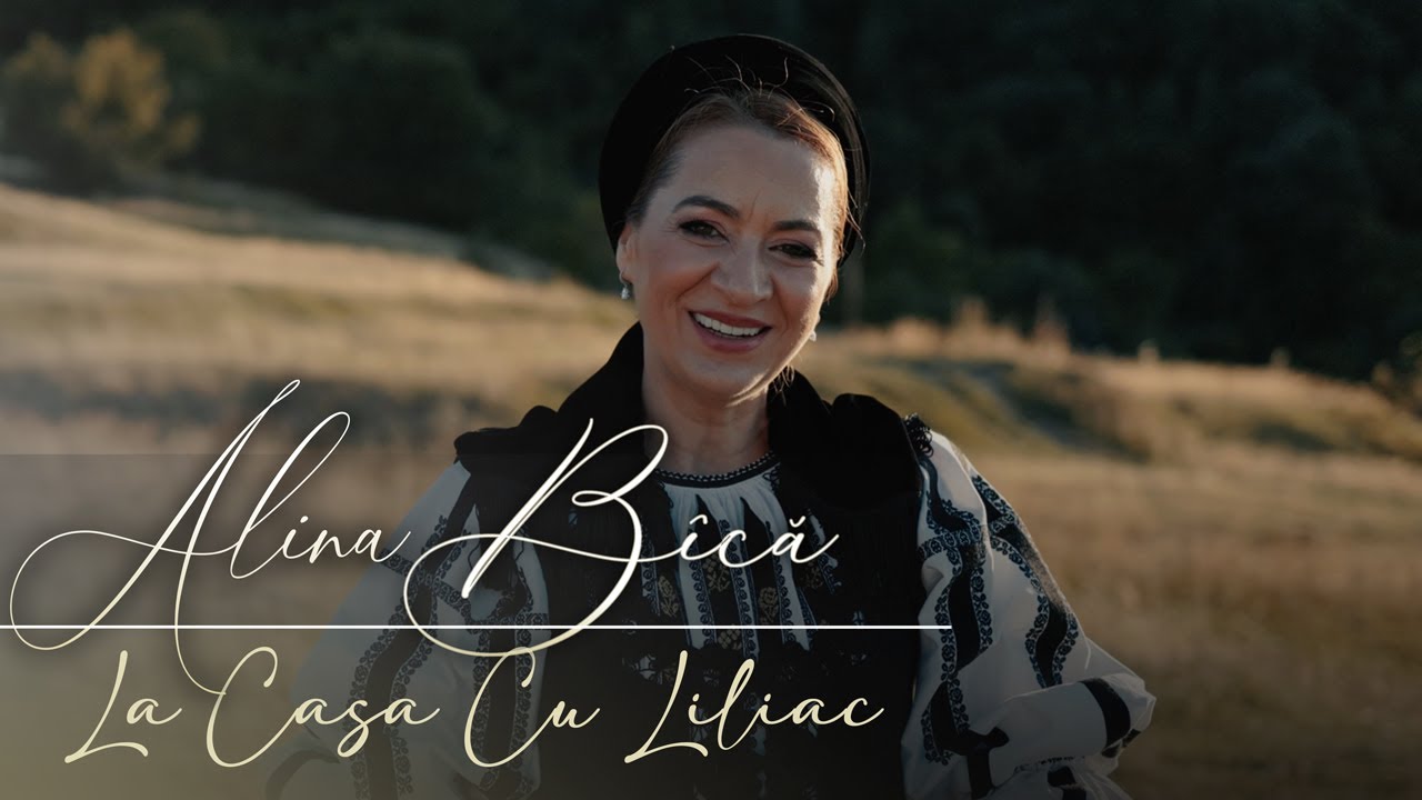 Alina Bîcă - La casa cu liliac | Videoclip Oficial