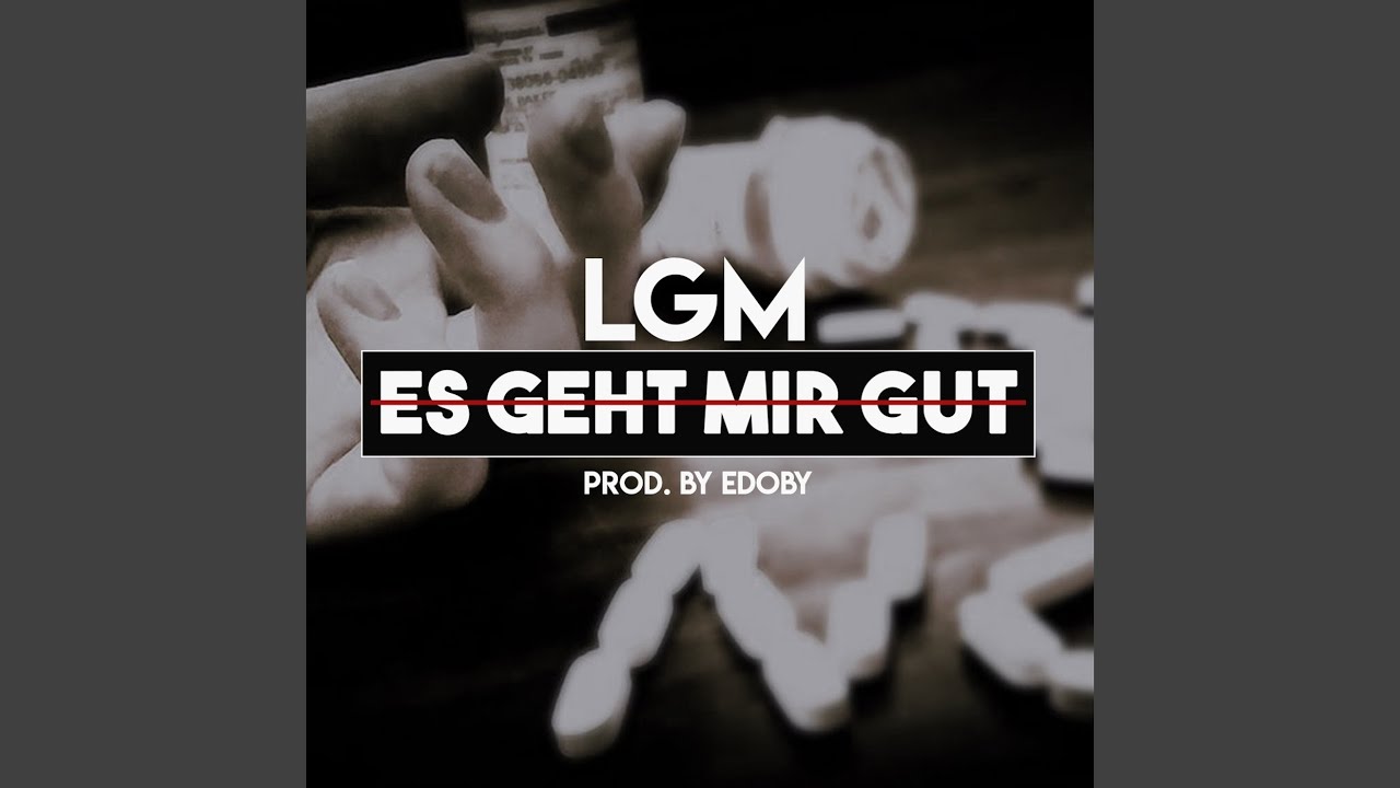 Es Geht Mir Gut