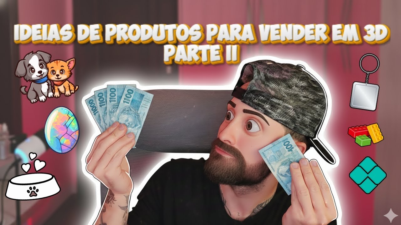 IDEIAS DE PRODUTOS PARA VENDER EM 3D - PARTE II