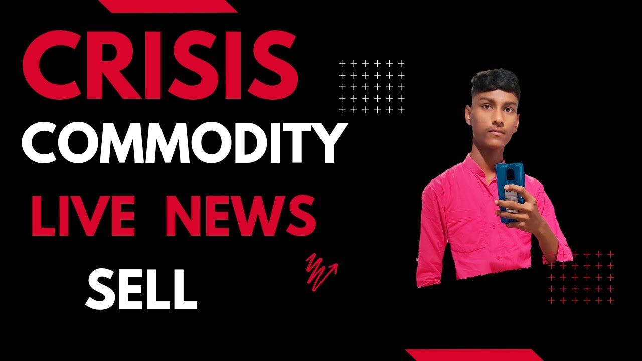 Big crisis in commodity market #Live news.
