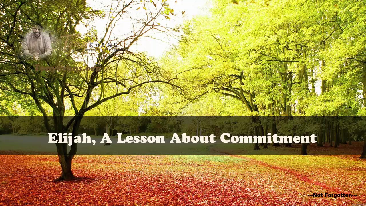 Dr  Tony Evans   Elijah, A Lesson About Commitment