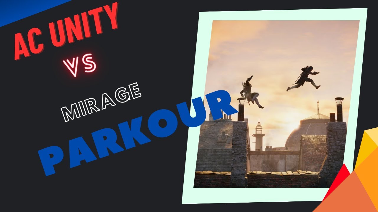AC Unity vs AC Mirage| Parkour review