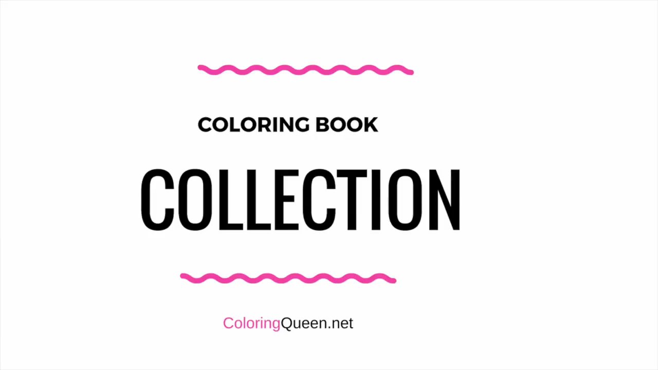Coloring Book Collection - Part 1 - How many?  500+