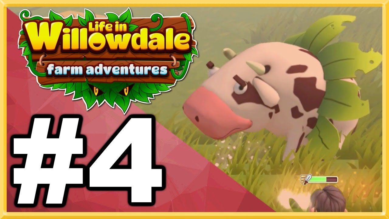 Life in Willowdale: Farm Adventures WALKTHROUGH PLAYTHROUGH LET'S PLAY GAMEPLAY - Part 4