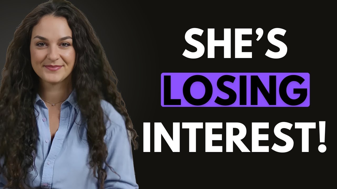 She’s Losing Interest… These 8 Signs Prove It! (STOP CHASING NOW)