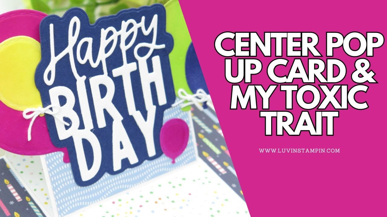 Center Pop Up Easel Card Idea, My Toxic Trait, Mexico Part 1 Tummy Trouble