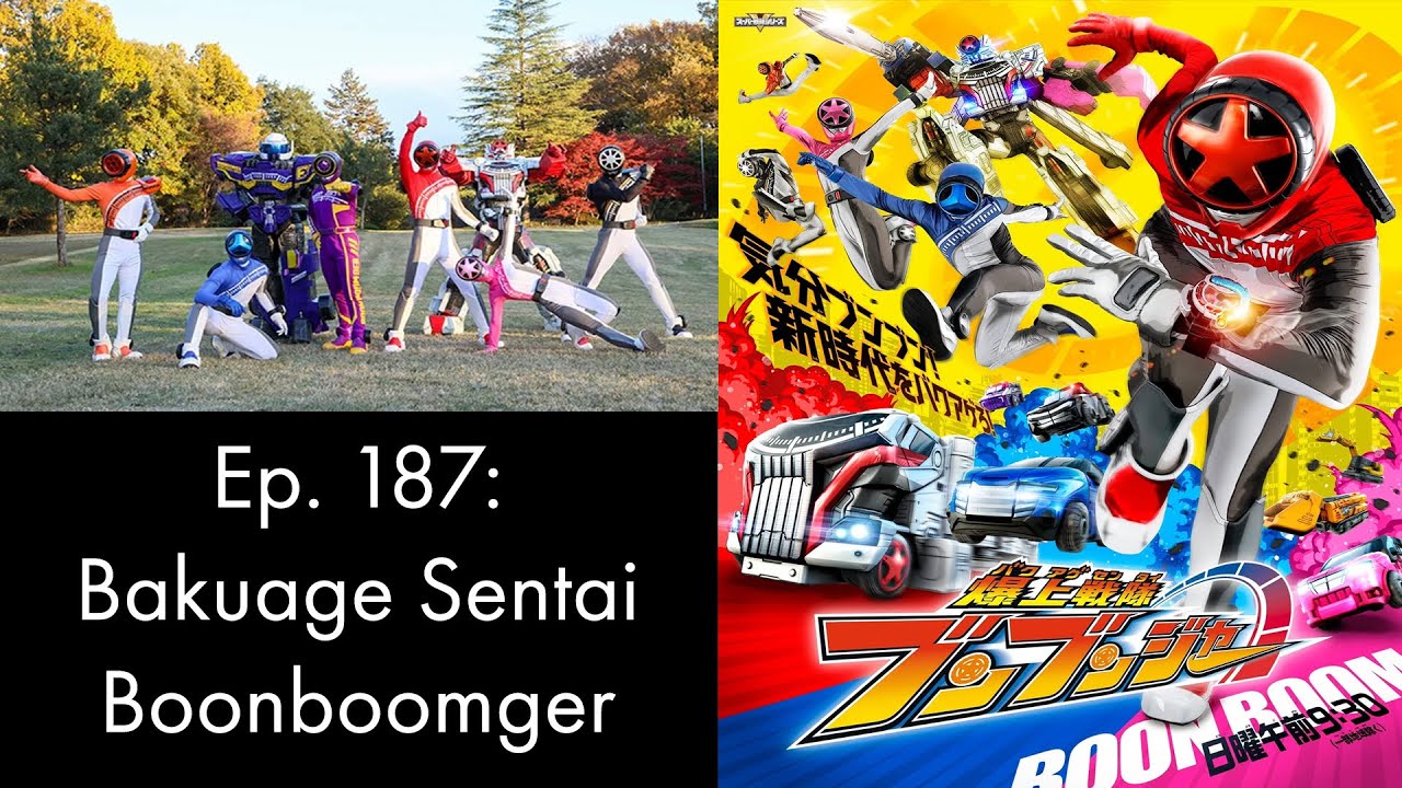 The Tokucast Ep. 187: Bakuage Sentai Boonboomger