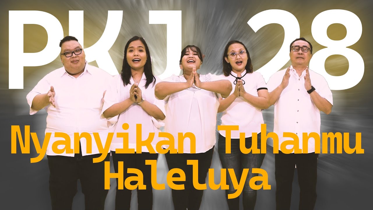PKJ 28 – Nyanyikan Tuhanmu Haleluya