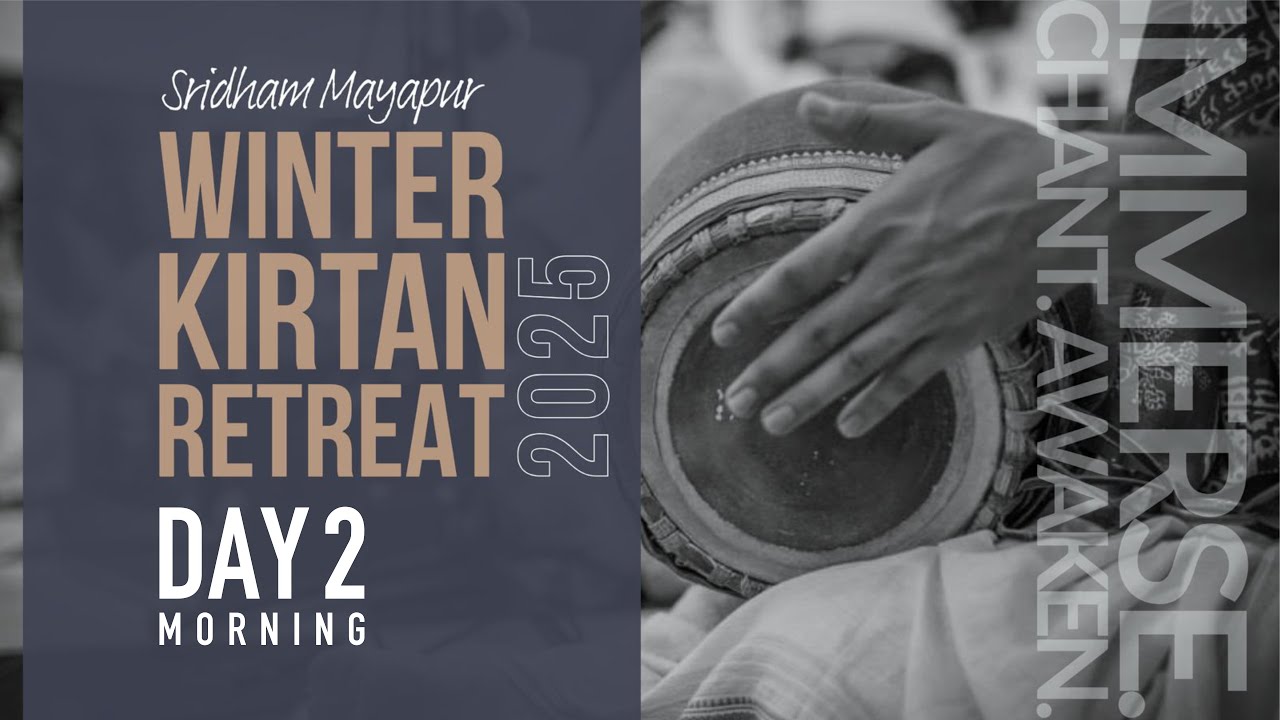 WINTER KIRTAN RETREAT | DAY 2 - MORNING