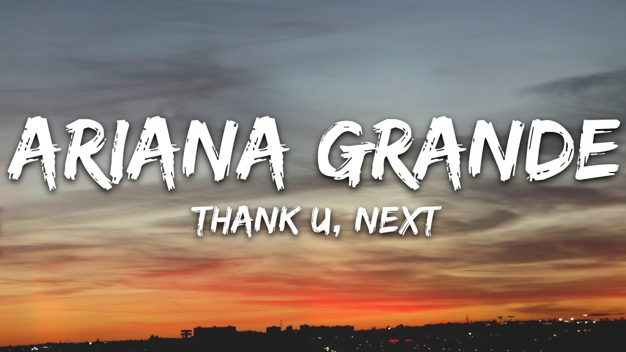 Ariana Grande - thank u, next (Lyrics)