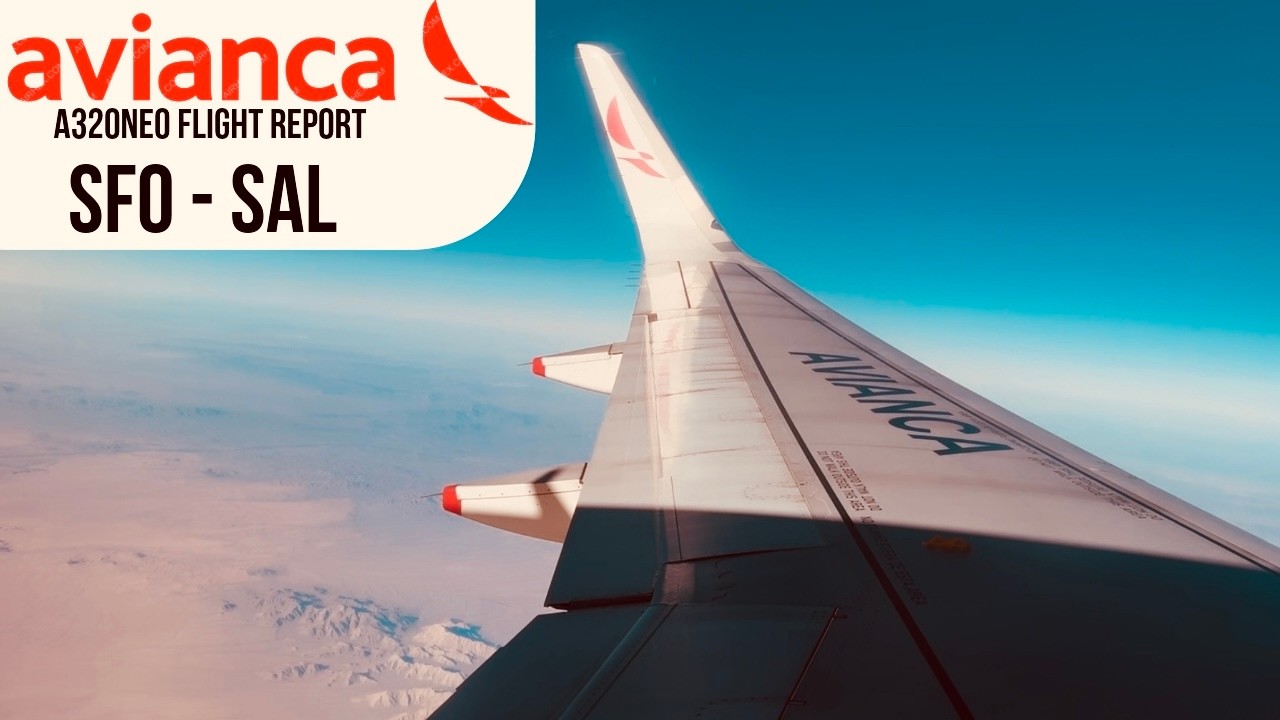TRIP REPORT | Avianca | A320neo | AV 562 | San Francisco (SFO) to San Salvador (SAL)