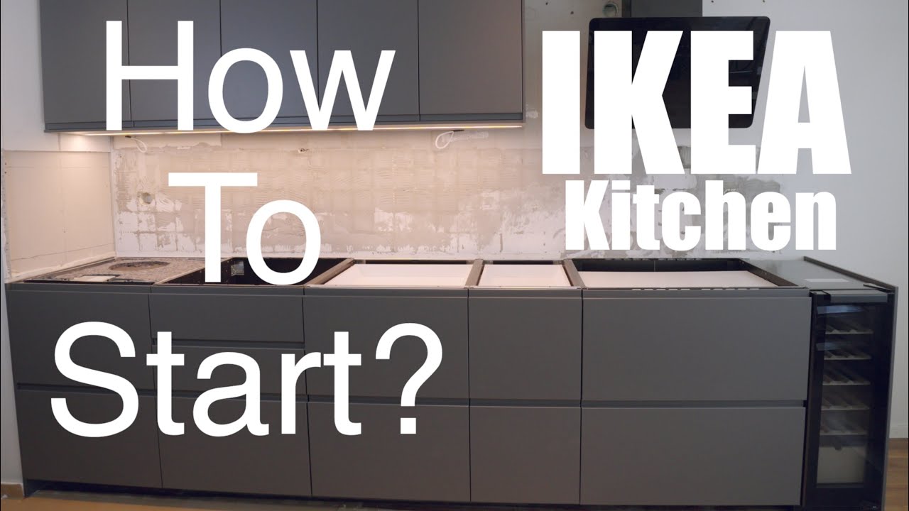 How To Start With IKEA Kitchen