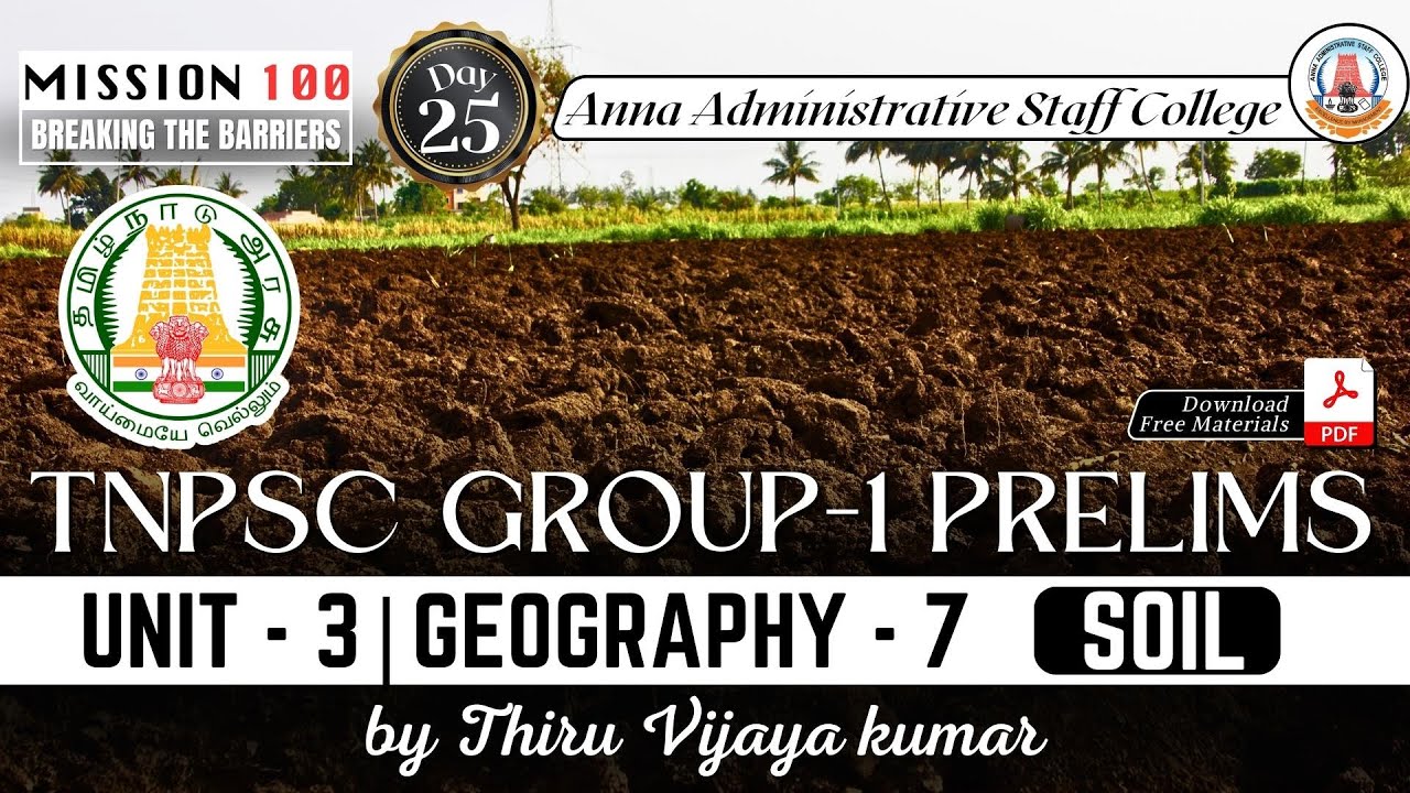 MISSION 100 | Group 1 Prelims | Unit 3 | GEOGRAPHY 7 | Soil | Mr. Vijayakumar