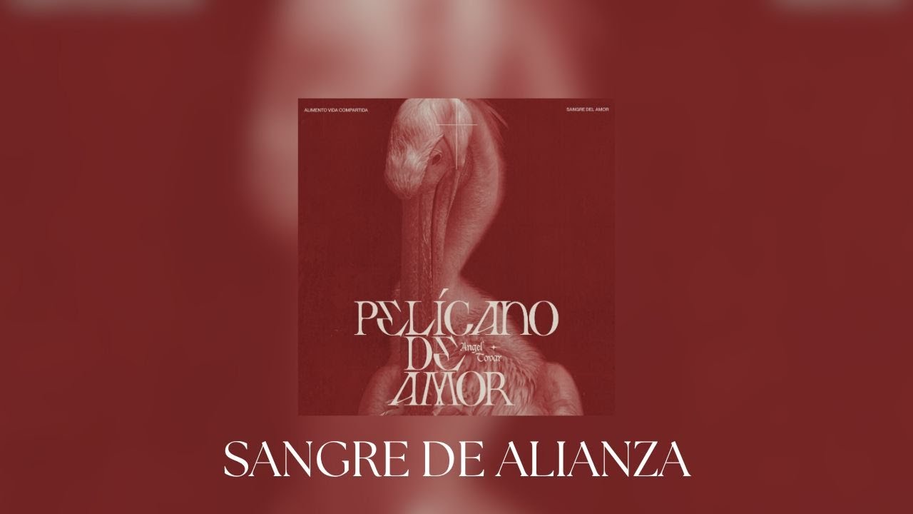 SANGRE DE ALIANZA - MISA PELÍCANO DE AMOR