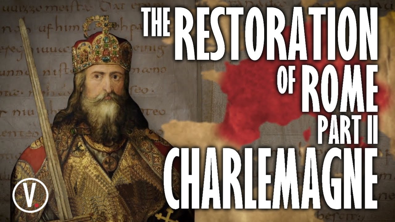 The Restoration of Rome Part 2 - Charlemagne