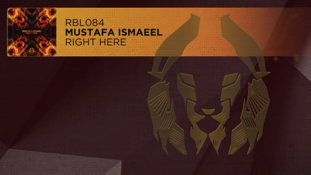 Mustafa Ismaeel - Right Here