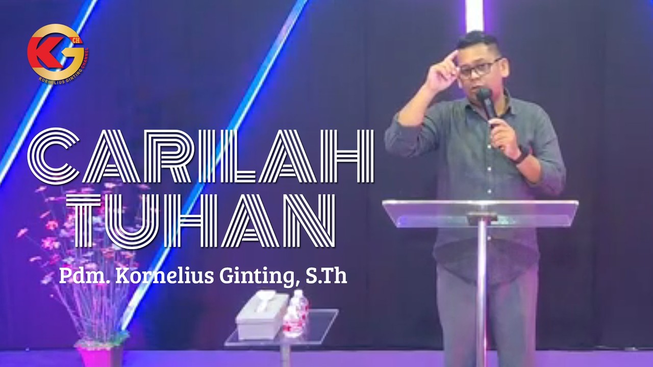 KOTBAH KRISTEN - CARILAH TUHAN
